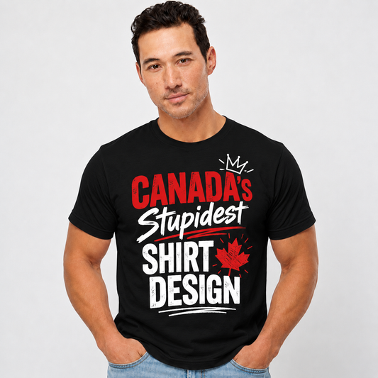 Canada's Stupidest Shirt Design File Upload